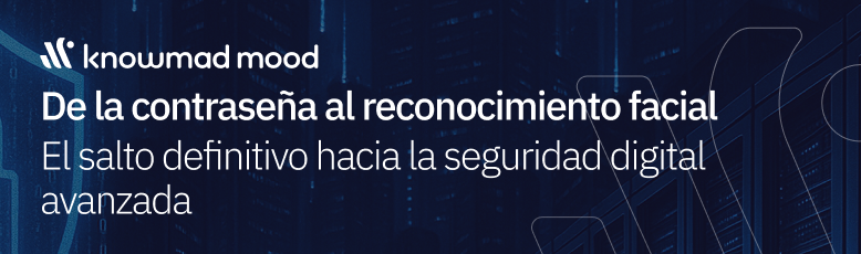 Banner de knowmad mood sobre seguridad digital avanzada con el mensaje ‘De la contraseña al reconocimiento facial: el salto definitivo hacia la seguridad digital avanzada’ sobre un fondo de servidores y un escudo digital