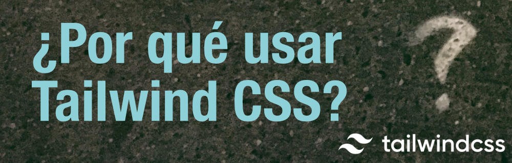 por qué usar Tailwind CSS