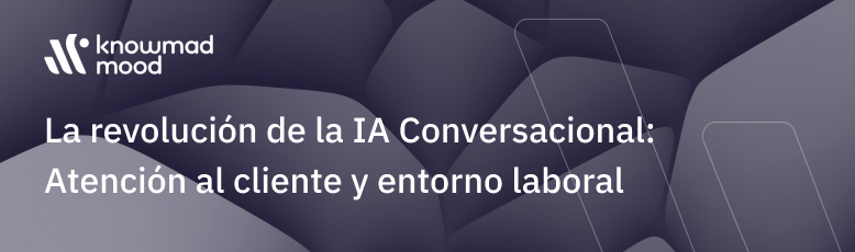 La revolución de la IA Conversacional
