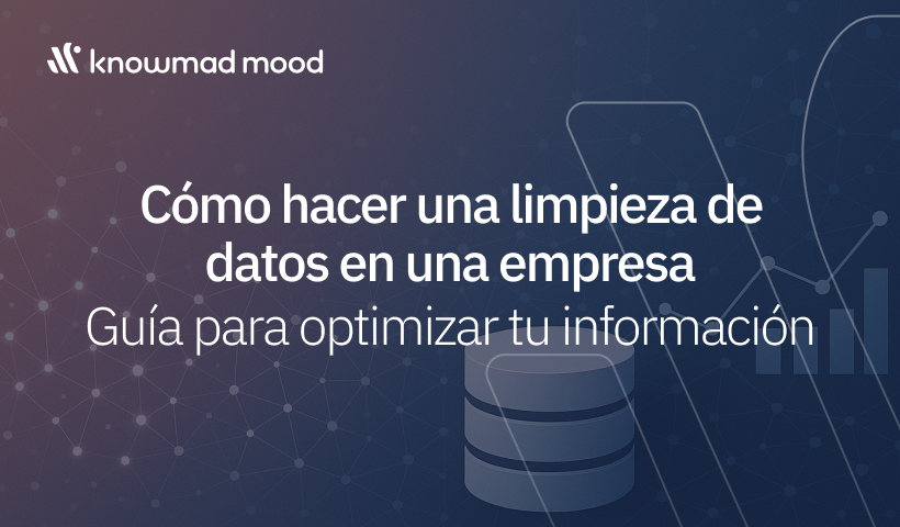 Visual con el logo de knowmad mood y el título “Cómo hacer una limpieza de datos en una empresa. Guía para optimizar tu información”, sobre un fondo de red de datos con iconos de base de datos y gráficos, simbolizando organización y eficiencia.