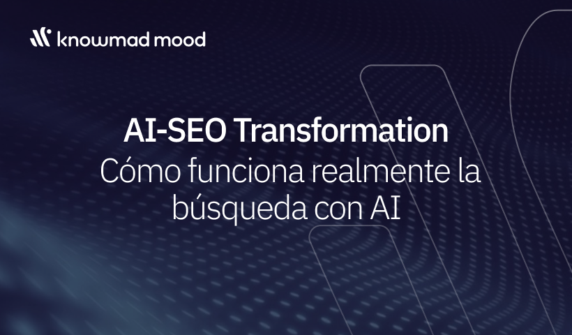 “Cabecera del artículo ‘AI-SEO Transformation: Cómo funciona realmente la búsqueda con AI’ de knowmad mood, con un fondo tecnológico abstracto.”