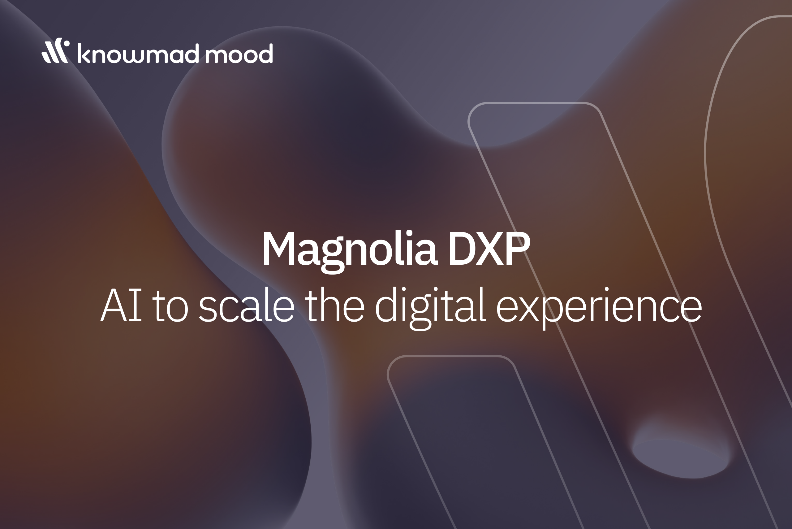 Perfecto, aquí tienes el texto alternativo respetando el idioma original de la imagen: **Alt text:** Promotional image by knowmad mood with the message "Magnolia DXP: AI to scale the digital experience", highlighting the use of AI to enhance digital experiences.